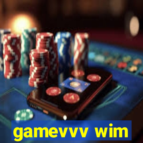 gamevvv wim